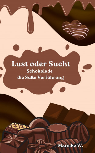 Mareike W.: Lust oder Sucht