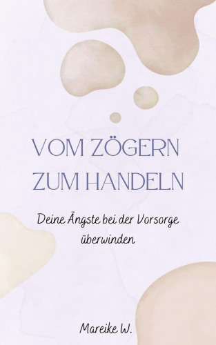 Mareike W.: Vom Zögern zum Handeln