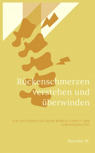 Mareike W.: Rückenschmerzen verstehen und überwinden