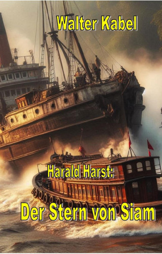 Walter Kabel: Der Stern von Siam