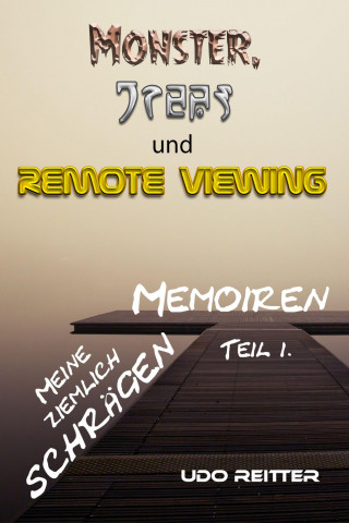 Udo Reitter: Monster, Grey´s und Remote Viewing.