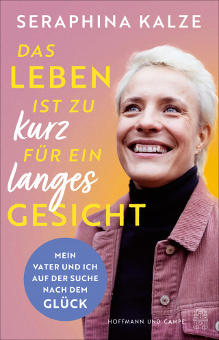 Seraphina Kalze: Das Leben ist zu kurz für ein langes Gesicht