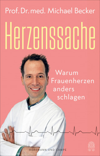 Prof. Dr. med. Michael Becker: Herzenssache