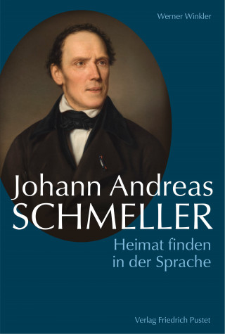 Werner Winkler: Johann Andreas Schmeller