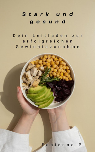 Fabienne P.: Stark und gesund