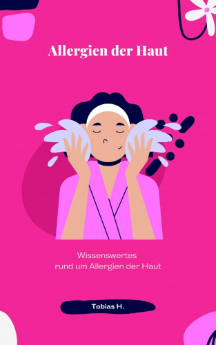 Tobias Hopfmüller: Allergien der Haut