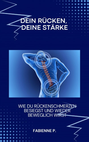 Fabienne P.: Dein Rücken, deine Stärke