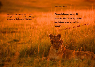 Frank Lau: Nachher weiß man immer, wie schön es vorher war…