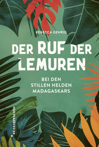 Rebecca Gehrig: Der Ruf der Lemuren