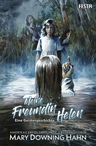 Mary Downing Hahn: Meine Freundin Helen - Eine Geistergeschichte