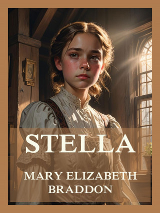 Mary Elizabeth Braddon: Stella