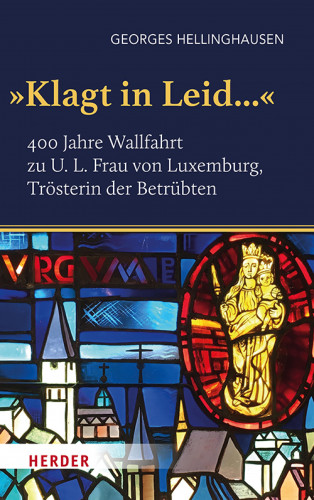 Georges Hellinghausen: "Klagt in Leid..."
