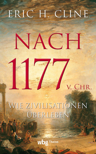 Eric H. Cline: Nach 1177 v. Chr.