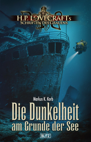 Markus K. Korb: Lovecrafts Schriften des Grauens 43: Die Dunkelheit am Grunde der See