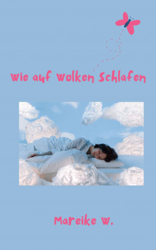 Mareike W.: Wie auf Wolken schlafen