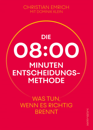 Christian Emrich, Dominik Klein: Die 8-Minuten-Entscheidungsmethode