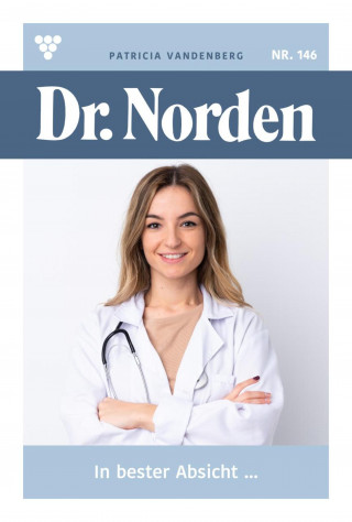Patricia Vandenberg: In bester Absicht …