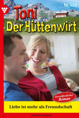 Friederike von Buchner: Liebe ist mehr als Freundschaft