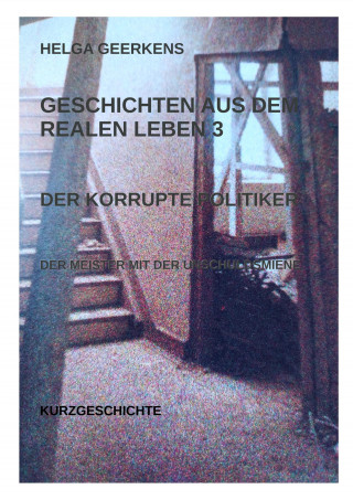 Helga Geerkens: Der korrupte Politiker