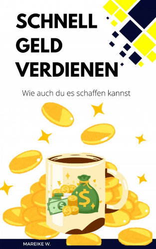 Mareike W.: Schnell Geld Verdienen