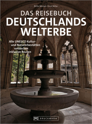 Britta Mentzel: Das Reisebuch Deutschlands Welterbe