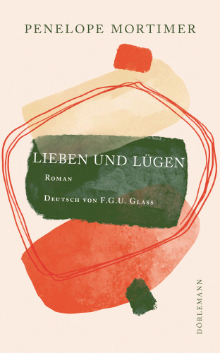 Penelope Mortimer: Lieben und lügen