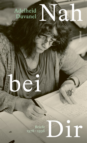 Adelheid Duvanel: Nah bei Dir