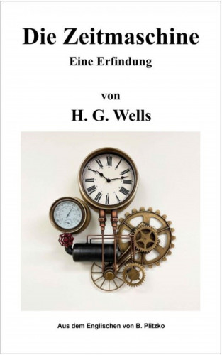 Herbert George Wells: Die Zeitmaschine