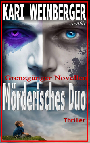Kari Weinberger: Grenzgänger Mörderisches Duo