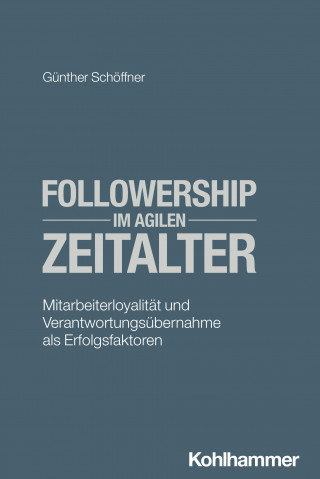 Günther Schöffner: Followership im agilen Zeitalter