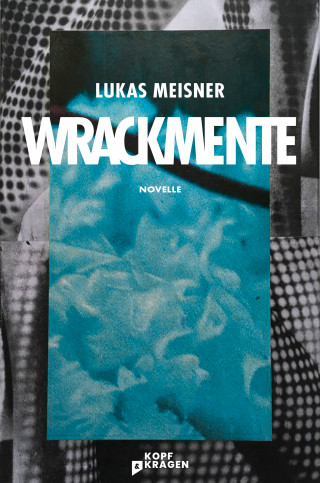 Lukas Meisner: Wrackmente