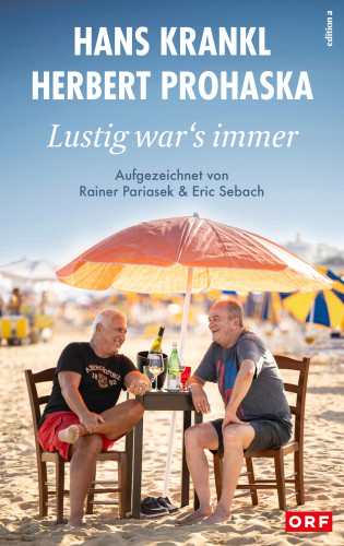 Hans Krankl, Herbert Prohaska: Lustig war's immer