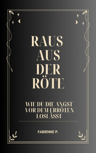Fabienne P.: Raus aus der Röte