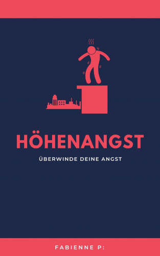 Fabienne P.: Höhenangst