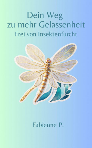 Fabienne P.: Dein Weg zu mehr Gelassenheit