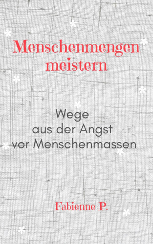 Fabienne P.: Menschenmengen meistern