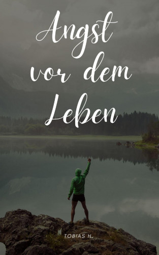 Tobias Hopfmüller: Angst vor dem Leben