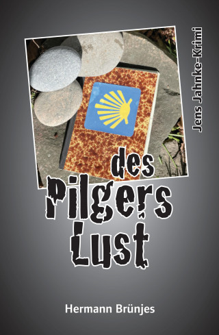 Hermann Brünjes: des Pilgers Lust
