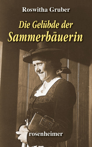 Roswitha Gruber: Die Gelübde der Sammerbäuerin