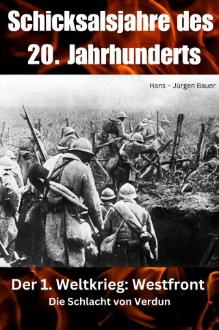 Hans-Jürgen Bauer: Schicksalsjahre des 20. Jahrhunderts