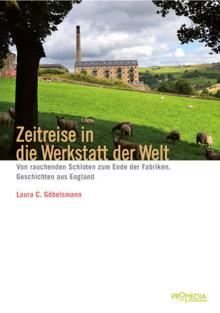 Laura C. Göbelsmann: Zeitreise in die Werkstatt der Welt