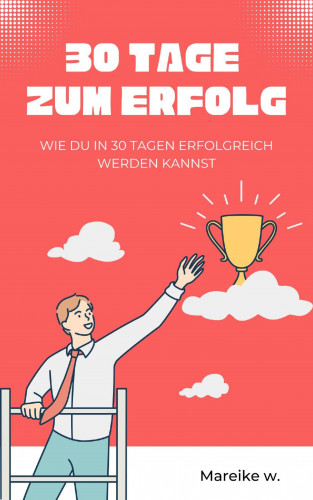 Mareike W.: In 30 Tagen zum Erfolg