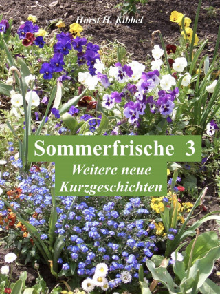 Horst H. Kibbel: Sommerfrische 3