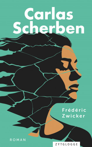 Frédéric Zwicker: Carlas Scherben