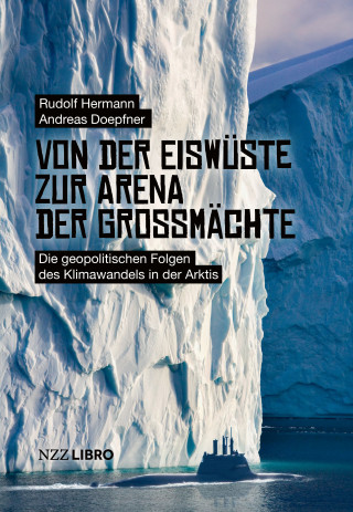Andreas Doepfner, Rudolf Hermann: Von der Eiswüste zur Arena der Grossmächte