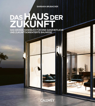 Barbara Brubacher: Das Haus der Zukunft