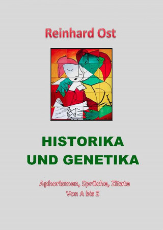 Reinhard Ost: Historika und Genetika