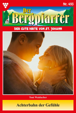 Toni Waidacher: Achterbahn der Gefühle