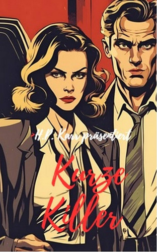 H.P. Karr: Kurze Killer