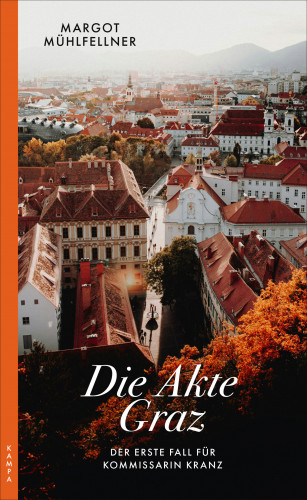 Margot Mühlfellner: Die Akte Graz